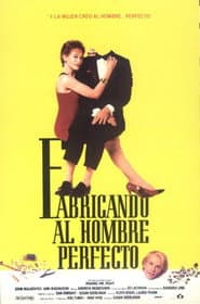 Fabricando al hombre perfecto