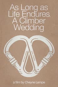 As Long as Life Endures: A Climber Wedding