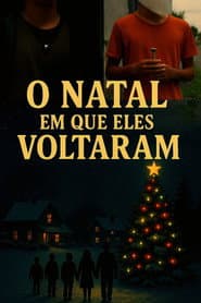 O Natal em que eles voltaram