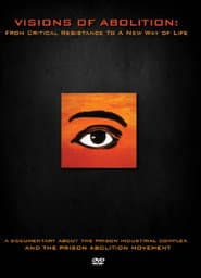 Visions of Abolition: From Critical Resistance to a New Way of Life