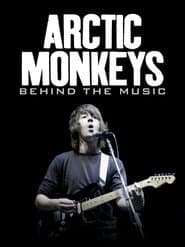 Arctic Monkeys: Behind the Music