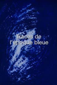 Yves Klein « Traces de l’époque bleue »