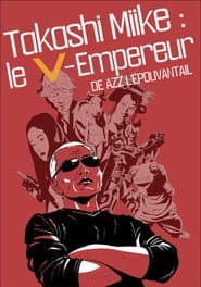 Takashi Miike : le V-Empereur