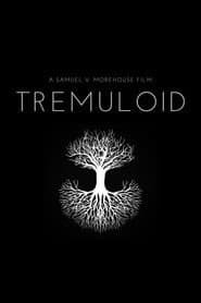 Tremuloid