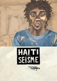 Portraits de Voyages Haïti : Séisme