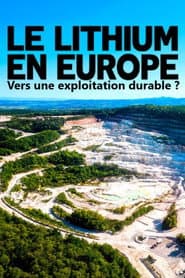 Le lithium en Europe, l'exploitation du futur ?
