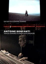 Antoine Bonfanti, traces sonores d'une écoute engagée