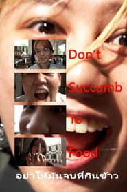 Don't Succumb to Food