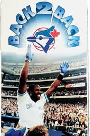 Back 2 Back: The Toronto Blue Jays 1993 World Series Champions