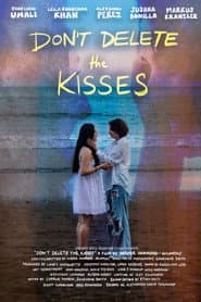 Don't Delete the Kisses