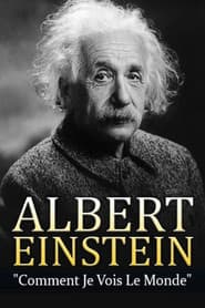 Albert Einstein - Comment je vois le Monde