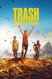 Trash, ladrones de esperanza