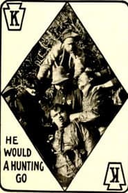 He Would a Hunting Go