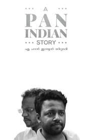എ പാൻ ഇന്ത്യൻ സ്റ്റോറി