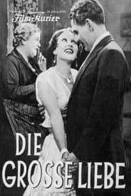Die grosse Liebe