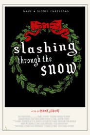 Slashing Through the Snow