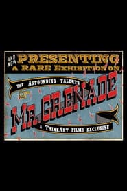 The Astounding Talents of Mr. Grenade