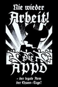 Nie wieder Arbeit - Die APPD, der legale Arm der Chaos-Tage?