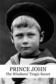 Prince John: The Windsors' Tragic Secret