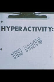 Hyperactivity: The Facts