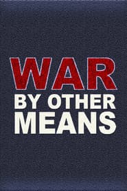 War By Other Means