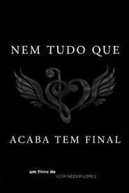 Nem Tudo Que Acaba Tem Final