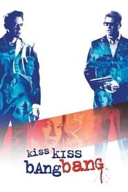 Kiss Kiss Bang Bang
