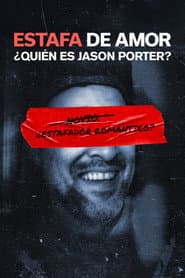 ESTAFA DE AMOR: ¿Quién es Jason Porter?