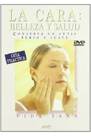 Vida Sana - La cara: Belleza y salud