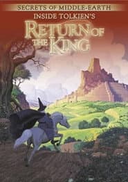 Secretos de la Tierra Media: Inside Tolkien's El Retorno del Rey