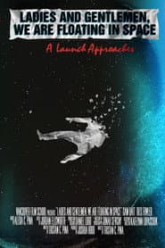 Ladies and Gentlemen, We Are Floating in Space