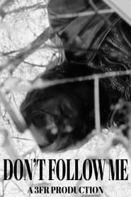 Don't Follow Me