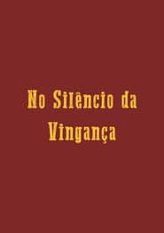 No Silêncio da Vingança