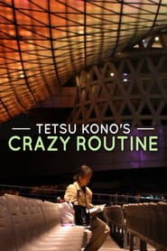 Tetsu Kono's Crazy Routine