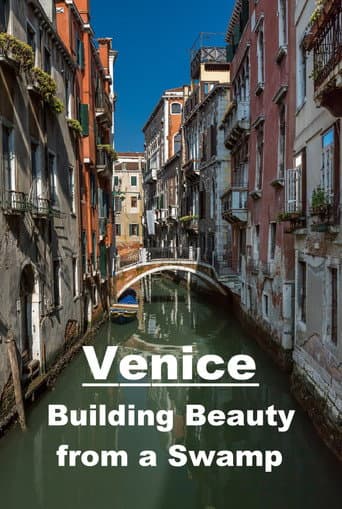 Venecia, como construir la belleza en una marisma