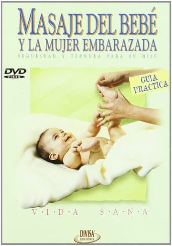 Vida Sana - Masaje del bebé y la mujer embarazada