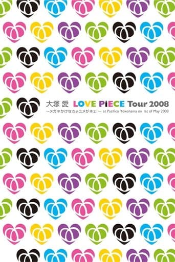 LOVE PiECE Tour 2008~メガネかけなきゃユメがネェ!~ at Pacifico Yokohama on 1st of May 2008