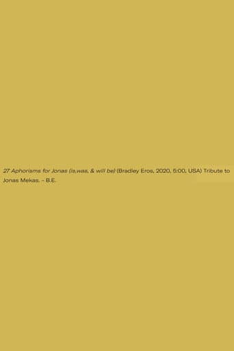 27 Aphorisms for Jonas (is,was, & will be)