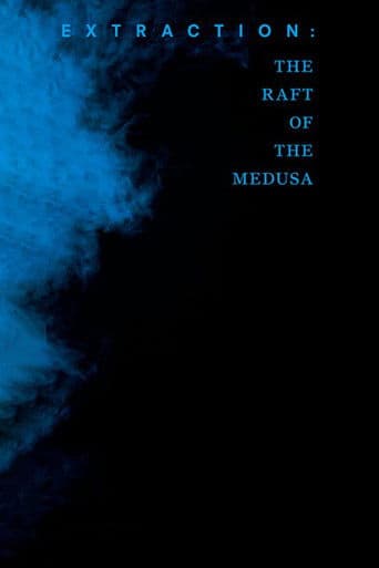 Extracción: la balsa de la medusa