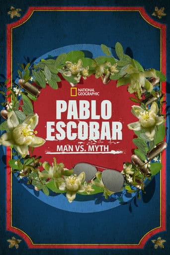 Pablo Escobar: El hombre vs. El mito