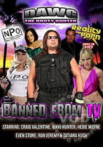 Dawg The Booty Hunter - Banned From TV