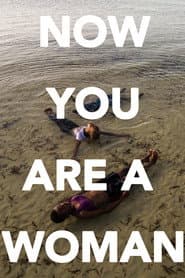 Now You Are A Woman