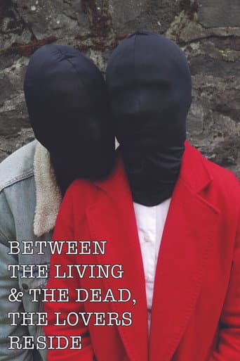 Between The Living & The Dead, The Lovers Reside